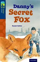 Oxford Reading Tree TreeTops Fiction : Niveau 14 : Le renard secret de Danny - Oxford Reading Tree TreeTops Fiction: Level 14: Danny's Secret Fox