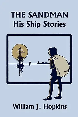 Le marchand de sable : ses histoires de bateau (Classiques d'hier) - The Sandman: His Ship Stories (Yesterday's Classics)