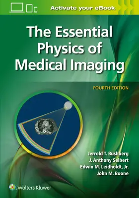 L'essentiel de la physique de l'imagerie médicale - The Essential Physics of Medical Imaging