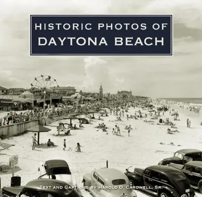 Photos historiques de Daytona Beach - Historic Photos of Daytona Beach