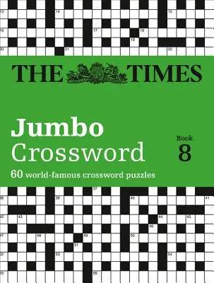 The Times 2 Jumbo Crossword Book 8 (en anglais) - The Times 2 Jumbo Crossword Book 8