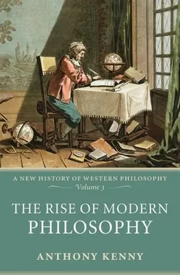 L'essor de la philosophie moderne - The Rise of Modern Philosophy