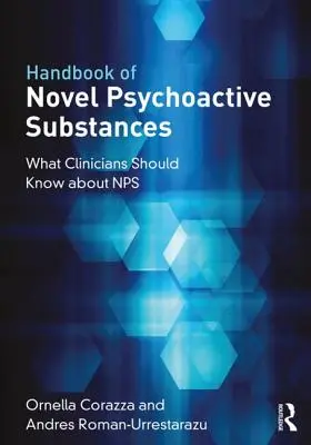 Manuel des nouvelles substances psychoactives : Ce que les cliniciens doivent savoir sur les NPS - Handbook of Novel Psychoactive Substances: What Clinicians Should Know about Nps
