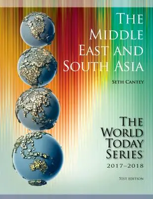 Le Moyen-Orient et l'Asie du Sud 2017-2018, 51e édition - The Middle East and South Asia 2017-2018, 51st Edition