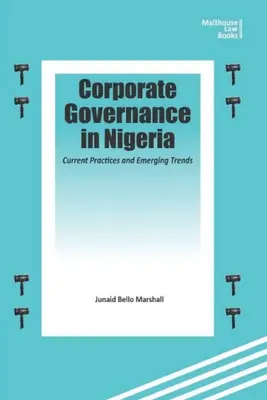 Gouvernance d'entreprise au Nigeria : Pratiques actuelles et tendances émergentes - Corporate Governance in Nigeria: Current Practices and Emerging Trends