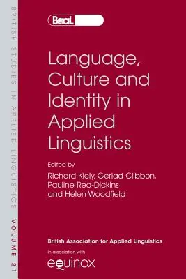 Langue, culture et identité en linguistique appliquée : Selected Papers from the Annual Meeting of the British Association for Applied Linguistics, Uni - Language, Culture and Identity in Applied Linguistics: Selected Papers from the Annual Meeting of the British Association for Applied Linguistics, Uni