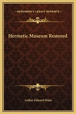 Le musée hermétique restauré - Hermetic Museum Restored