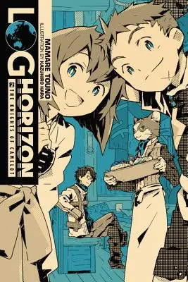 Log Horizon, Vol. 2 (light novel) - Les Chevaliers de Camelot - Log Horizon, Vol. 2 (light novel) - The Knights of Camelot