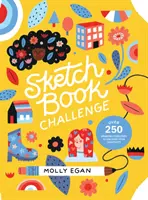 Sketchbook Challenge : Plus de 250 exercices de dessin pour libérer votre créativité - Sketchbook Challenge: Over 250 Drawing Exercises to Unleash Your Creativity