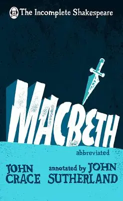 Shakespeare incomplet : Macbeth - Incomplete Shakespeare: Macbeth