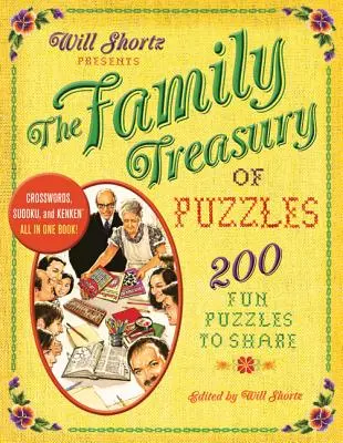 Will Shortz présente le Trésor familial des énigmes : 300 énigmes amusantes à partager - Will Shortz Presents the Family Treasury of Puzzles: 300 Fun Puzzles to Share