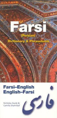 Farsi-Anglais/Anglais-Farsi (Persan) Dictionnaire & Phrasebook - Farsi-English/English-Farsi (Persian) Dictionary & Phrasebook