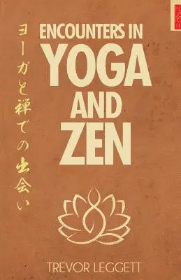 Rencontres du yoga et du zen - Encounters In Yoga And Zen