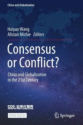 Consensus ou conflit&nbsp;? La Chine et la mondialisation au 21e siècle - Consensus or Conflict?: China and Globalization in the 21st Century