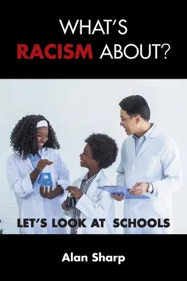 Le racisme, c'est quoi? : L'école, c'est quoi ? - What's racism about?: Let's look at schools