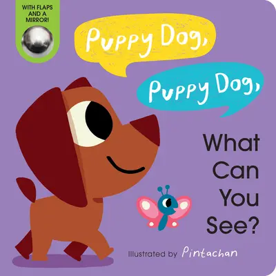 Puppy Dog, Puppy Dog, What Can You See ? - Puppy Dog, Puppy Dog, What Can You See?