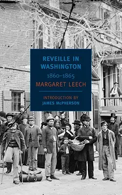 Réveil à Washington : 1860-1865 - Reveille in Washington: 1860-1865