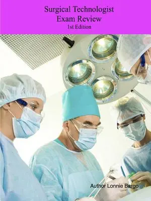 Examen de l'examen de technicien en chirurgie - Surgical Technologist Exam Review