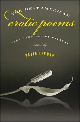 Les meilleurs poèmes érotiques américains : De 1800 à nos jours - The Best American Erotic Poems: From 1800 to the Present