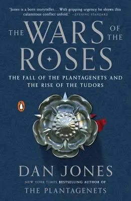 La Guerre des Roses : La chute des Plantagenêts et la montée des Tudors - The Wars of the Roses: The Fall of the Plantagenets and the Rise of the Tudors