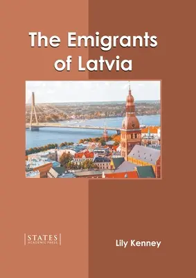 Les émigrants de Lettonie - The Emigrants of Latvia