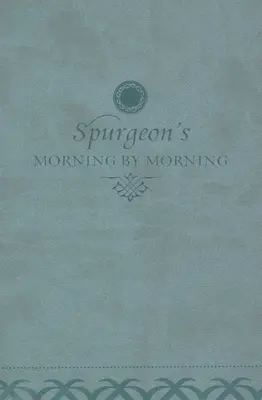 Matin par matin : Une nouvelle édition de la dévotion classique basée sur la Sainte Bible, version standard anglaise - Morning by Morning: A New Edition of the Classic Devotional Based on the Holy Bible, English Standard Version