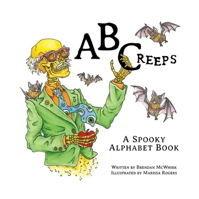 ABCreeps : Un abécédaire effrayant - ABCreeps: A Spooky Alphabet Book