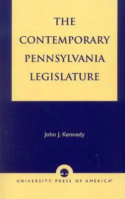 La législature contemporaine de Pennsylvanie - The Contemporary Pennsylvania Legislature