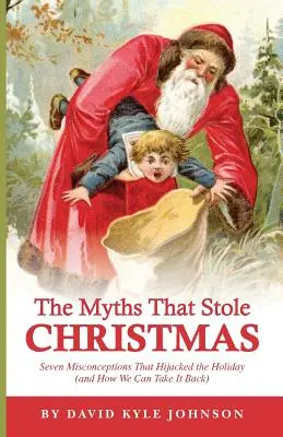Les mythes qui ont volé Noël - The Myths That Stole Christmas