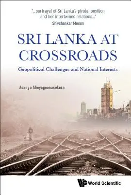 Le Sri Lanka à la croisée des chemins : Défis géopolitiques et intérêts nationaux - Sri Lanka at Crossroads: Geopolitical Challenges and National Interests