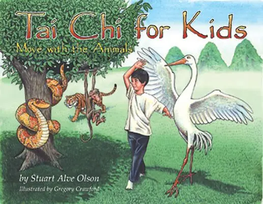 Tai Chi pour les enfants : Bouger avec les animaux - Tai Chi for Kids: Move with the Animals