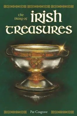 Trésors irlandais : Le journal des trésors irlandais - Irish Treasures: The Diary of Irish Treasures