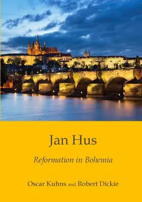 Jan Hus : La Réforme en Bohême - Jan Hus: Reformation in Bohemia