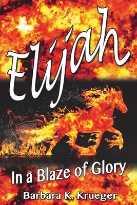 Elijah : Dans un flamboiement de gloire - Elijah: In a Blaze of Glory