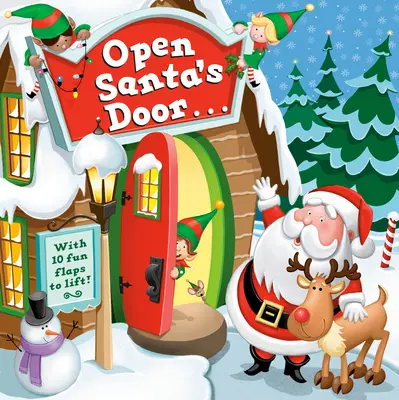 Ouvrez la porte du Père Noël : Un livre de Noël à décoller et à rabattre - Open Santa's Door: A Christmas Lift-The-Flap Book