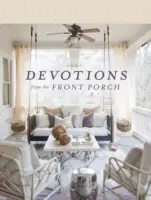 Devotions from the Front Porch (en anglais) - Devotions from the Front Porch