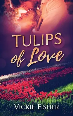 Les tulipes de l'amour - Tulips of Love