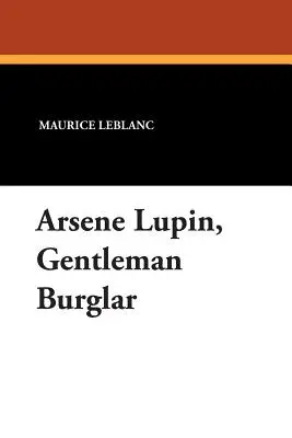 Arsène Lupin, gentleman-cambrioleur - Arsene Lupin, Gentleman Burglar