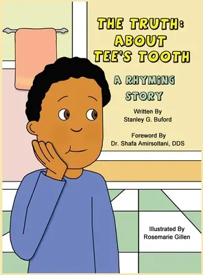 La vérité sur la dent de Tee : Une histoire en rimes - The Truth About Tee's Tooth: A Rhyming Story