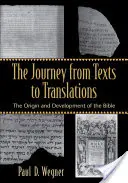 Le voyage des textes aux traductions : L'origine et le développement de la Bible - The Journey from Texts to Translations: The Origin and Development of the Bible