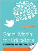 Les médias sociaux pour les éducateurs : Stratégies et meilleures pratiques - Social Media for Educators: Strategies and Best Practices