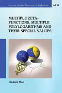 Fonctions zêta multiples, polylogarithmes multiples et leurs valeurs spéciales - Multiple Zeta Functions, Multiple Polylogarithms and Their Special Values