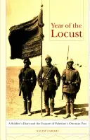 L'année de la sauterelle : Le journal d'un soldat et l'effacement du passé ottoman de la Palestine - Year of the Locust: A Soldier's Diary and the Erasure of Palestine's Ottoman Past