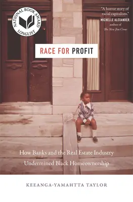 Race for Profit : How Banks and the Real Estate Industry Undermined Black Homeownership (La course au profit : comment les banques et le secteur de l'immobilier ont sapé l'accession à la propriété des Noirs) - Race for Profit: How Banks and the Real Estate Industry Undermined Black Homeownership