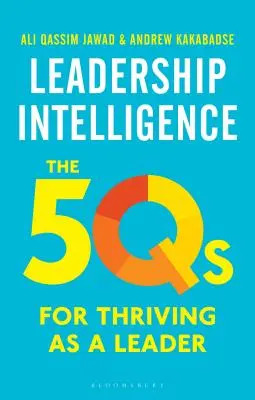 L'intelligence du leadership : Les 5qs pour s'épanouir en tant que leader - Leadership Intelligence: The 5qs for Thriving as a Leader