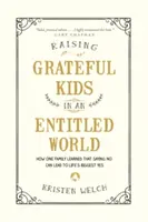 Élever des enfants reconnaissants dans un monde où tout est permis - Raising Grateful Kids in an Entitled World