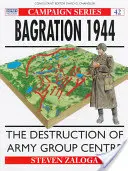 Bagration 1944 : La destruction du groupe d'armées Centre - Bagration 1944: The Destruction of Army Group Centre