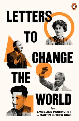 Lettres pour changer le monde : De Pankhurst à Orwell - Letters to Change the World: From Pankhurst to Orwell