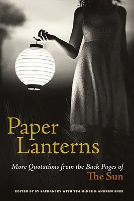 Lanternes en papier : D'autres citations tirées des dernières pages du Sun - Paper Lanterns: More Quotations from the Back Pages of the Sun