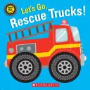 Allez, les camions de sauvetage ! - Let's Go, Rescue Trucks!